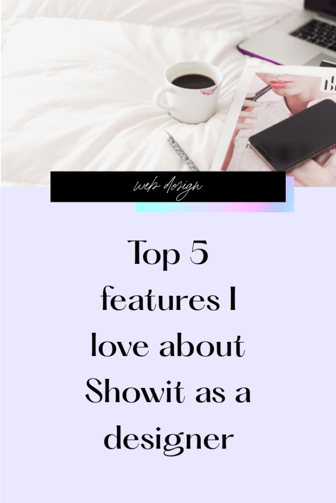 Top 5 features I love about Showit as a designer