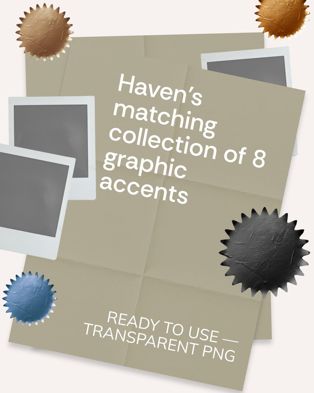 A beige paper background with four blank Polaroid frames and metallic seal accents showcases "Haven Graphic Accents"—a set of 8 ready-to-use transparent PNGs.