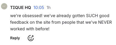A comment from TIQUE HQ expressing excitement about positive feedback from new users on their site and how it reflects successful conversion optimization, posted 1 hour ago.