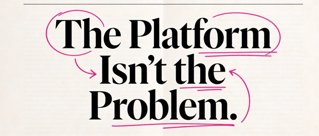 The image shows the text "The Platform Isn’t the Problem." with pink underlines and arrows emphasizing the words—highlighting that success isn’t just about a best website builder or ecommerce platform comparison like Showit vs Shopify.