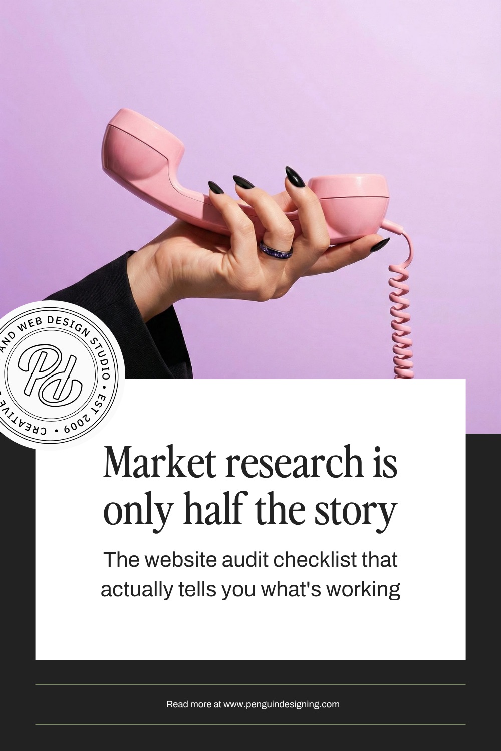 A hand holds a pink landline phone; text reads, “Market research is only half the story. The website audit checklist that actually tells you what’s working.”.