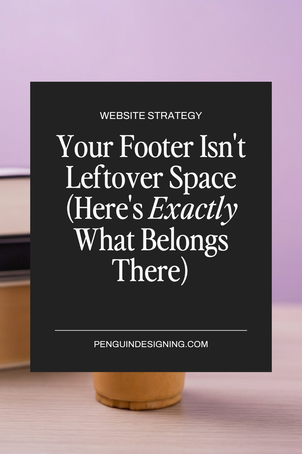 A sign reads, “Your Footer Isn’t Leftover Space (Here’s Exactly What Belongs There)” with a website link, against a blurred background with books—reminding you that your footer can be prime real estate for website monetization.